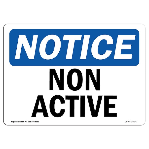 Safety Sign, OSHA Notice, 7" Height, Aluminum, Non Active Sign, Landscape